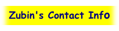 Zubin's Contact Info